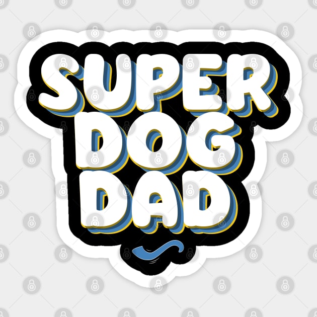 SUPER DOG DAD Sticker by REG